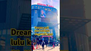 Lulu kottiyam dreams mall ഓപ്പണായി  guys #shortfeed #shorts #viralshorts #kottiyam #kollam #lulu