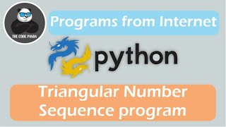 The problem from Internet : Triangular Number Sequence program | Python Simple Practice Problem
