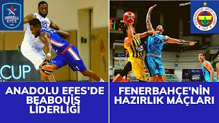 Fenerbahçe Beko'nun hazırlık maçları,Anadolu Efes ve Oyuncular,M.James,İvkovic | El Haberleri #13
