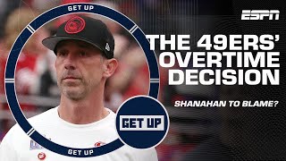 MISTAKE! 😳 Did Kyle Shanahan's overtime decision cost the 49ers the Super Bowl?! | Get Up