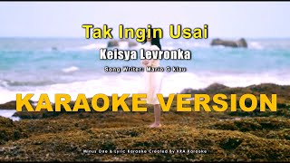 Keisya Levronka - Tak Ingin Usai ( Karaoke HQ With Backing Vocal )
