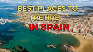 Top 10 Best Places In Spain To Live, Retire, Or Visit In 2024