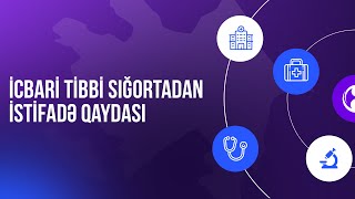 İcbari tibbi sığortadan necə istifadə edə bilərəm?