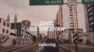 Dive - Ed Sheeran (Traducida al Español)