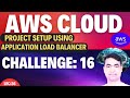 AWS Tutorial-35 | Project setup using Application Load Balancer | Path Based Routing🔥