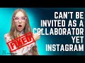 How to Fix Can't be invited as a collaborator yet Instagram Problem 2023