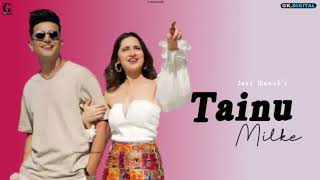 Tenu Milke : Jass Manak (Official Video) | New Punjabi Song 2022 | Geet Mp3