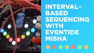 Eventide Misha : Interval Based Sequencer : Synth Riffs Made Easy