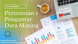 Pertemuan 1 - Pengantar Data Mining | Kuliah Online Data Mining| Data Mining Indonesia 2021 (Revisi)