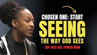 The Way You See Isn’t the Way God Sees, Chosen One: Tap Into His Power NOW | Prophet Lovy