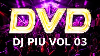 Dj Piu   Dvd Vol 3 Completo