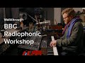 BBC Radiophonic Workshop: Journey Through Electronic Music History – Spitfire Audio