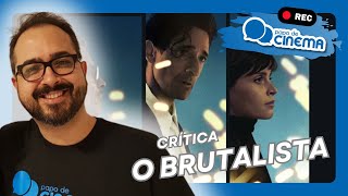 Crítica :: O Brutalista