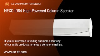 NEXO ID84 High-Powered Column Speaker - ACETube