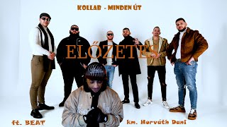 KOLLAB ft. BEAT - MINDEN ÚT / km. Horváth Dani  (ELŐZETES)