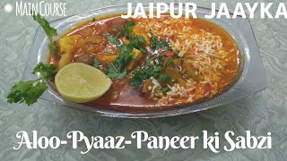 Jaipuri ALOO-PYAAZ-PANEER Ki Dhaba Style Sabzi At Home | JAIPUR JAAYKA