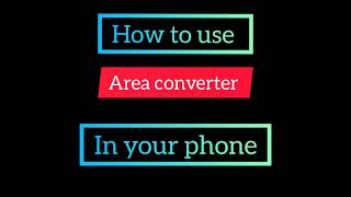 how to use Area Converter  Unit in calculator in just minute