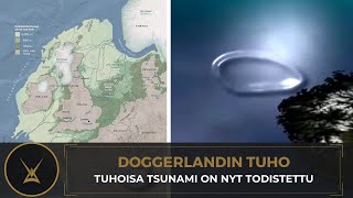 Doggerlandin tuhonnut tsunami on nyt todistettu