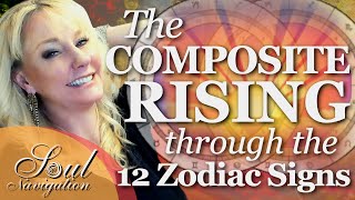 The Composite Rising through all 12 Signs