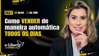 AULA 1 | Como Vender de Maneira Automática e Todos Os Dias