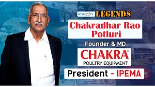 Chakradhar Rao Potluri - Founder \u0026 MD Chakra Poultry Equipment | Hybiz Legends Stories