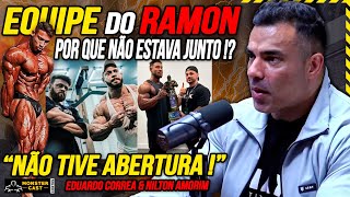 AUSÊNCIA DO CORREA NA EQUIPE DO RAMON NO OLYMPIA ! | EDUARDO CORREA \u0026 NILTON AMORIM