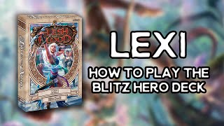 Lexi - How to Play the Elemental Ranger Blitz Deck - Flesh and Blood TCG FABTCG