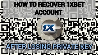 HOW TO RECOVER 1XBET ACCOUNT (Google Authentication)