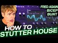 HOW TO STUTTER HOUSE (Fred again, Bicep, BUNT, DiscoLines)