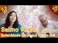 Salmo 92(93) - Deus é Rei e se vestiu de majestade, glória ao Senhor!