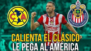 🔥Pollo Briseño CALIENTA EL CLÁSICO | 'Llegan golpeados' | noticias chivas