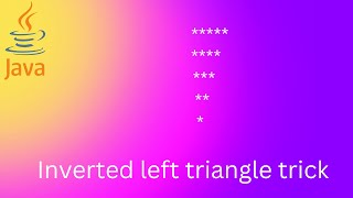inverted left triangle pattern in java | reverse left triangle pattern in java