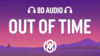The Weeknd - Out of Time (Lyrics) | 8D Audio 🎧
