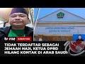 Sejumlah Fakta Hilang Kontak Ketua DPRD Rembang saat Ibadah Haji | Kabar Pagi tvOne