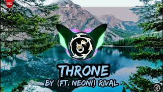 👑✨Throne By (ft. Neoni) Rival ✨|No Copyright Background Music For Youtube Video | Music_Hunter #ncs