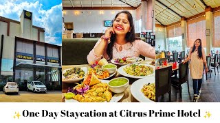 Citrus Prime Hotel | One day Staycation - Hotel Review Series (Part 1) #chakhlebhopal