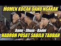 MOMEN TERKOCAK DANU BADOL ILHAM HADROH PUSAT SABILU TAUBAH TERBARU 2024 FULL SHOLAWAT