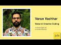 Varun Vachhar - Noise In Creative Coding | July 2021