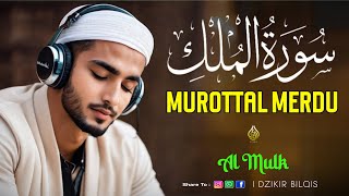 Ngaji Merdu Surah Al Mulk آل الملك , Penenang Hati Jiwa & Fikiran, Qari` Alaa Aqel