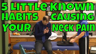 5 Little Known Habits Causing Your Neck Pain