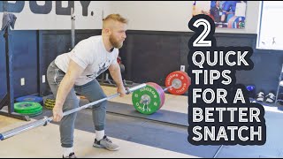 2 Tips For a Better Snatch - Olympic Weightlifting