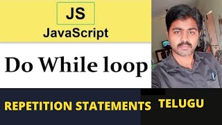 DO WHILE IN JAVASCRIPT IN TELUGU| JAVASCRIPT TUTORIALS | DO WHILE