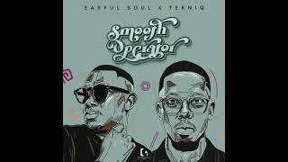 Earful Soul \u0026 TekniQ - Smooth Operator