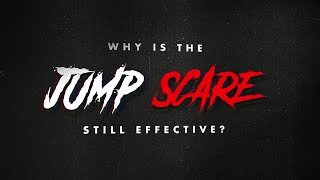 Why Is the Jump Scare Still Effective?