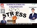 Eliminate Stress for A Balanced Life: Live Session With Manjunath N