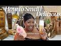 How to Smell Good All Day ON A BUDGET! | My Favorite Hygiene/Smell Good Products | smell delicious