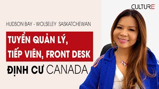 Tuyển Quản Lý, Tiếp Viên, Tiếp Tân Làm Việc & Định Cư Canada cho Hudson bay & Wolseley Saskatchewan