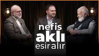 Nefis Aklı Esir Alır! | Gönül Sadası