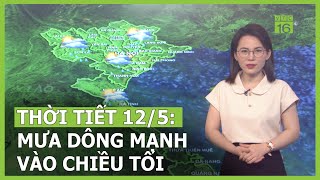 Thời tiết ngày mai 12/5: Cảnh báo mưa dông mạnh vào chiều tối | VTC16