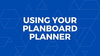 Using Your Planboard Planner
